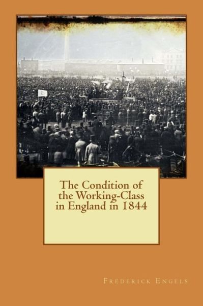 Cover for Frederick Engels · The Condition of the Working-class in England in 1844 (Paperback Book) (2015)