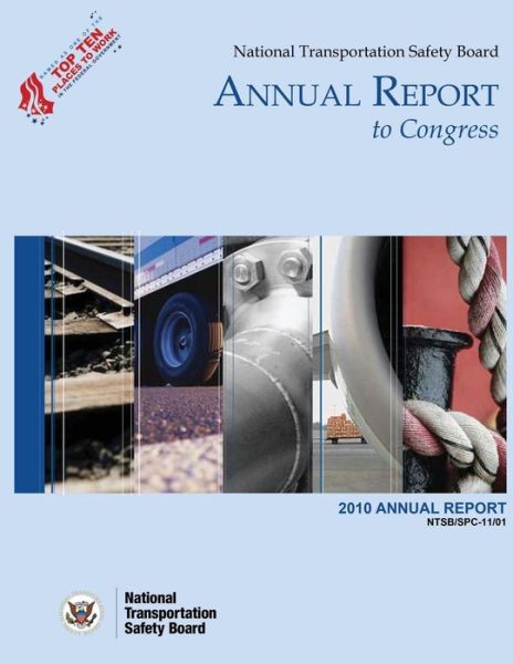 Cover for National Transportation Safety Board · National Transportation Safety Board Annual Report to Congress: 2010 Annual Report (Taschenbuch) (2015)