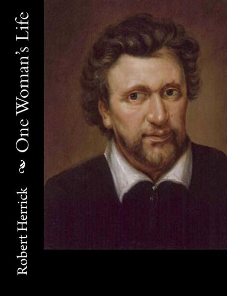 Cover for Robert Herrick · One Woman's Life (Paperback Book) (2015)