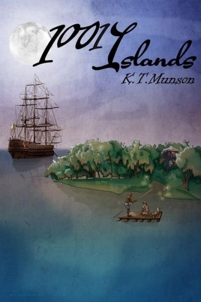 Cover for K T Munson · 1001 Islands (Taschenbuch) (2015)