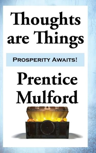 Cover for Prentice Mulford · Thoughts are Things (Hardcover Book) (2018)