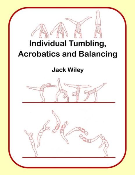 Cover for Jack Wiley · Individual Tumbling, Acrobatics and Balancing (Paperback Book) (2015)