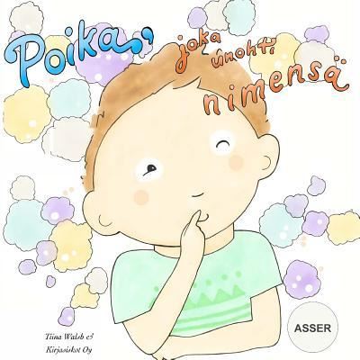 Cover for Tiina Walsh · Poika, joka unohti nimensa ASSER (Paperback Book) (2016)