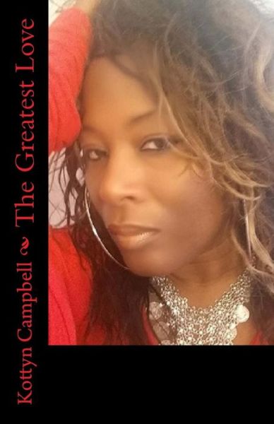 Cover for Kottyn Campbell · The Greatest Love (Paperback Book) (2016)