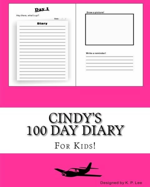 K P Lee · Cindy's 100 Day Diary (Paperback Bog) (2015)
