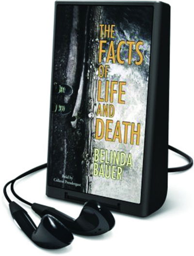 The Facts of Life and Death - Belinda Bauer - Andet - Dreamscape Media - 9781520074207 - 1. oktober 2017