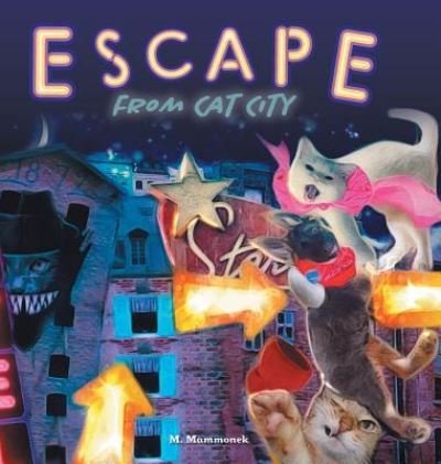 Cover for M Mammonek · Escape from Cat City (Inbunden Bok) (2018)
