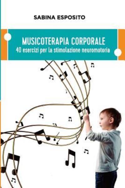 Cover for Sabina Esposito · Musicoterapia Corporale (Paperback Book) (2016)