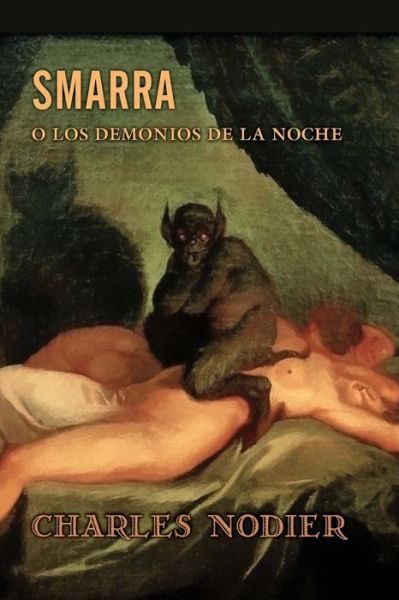 Cover for Charles Nodier · Smarra o los demonios de la noche (Paperback Book) (2016)