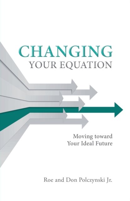 Cover for Roe Polczynski · Changing Your Equation (Paperback Book) (2016)