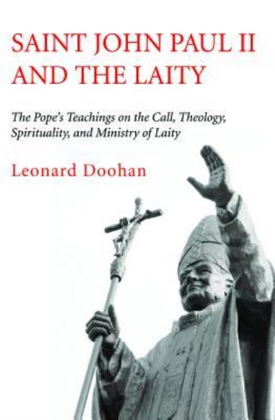 Cover for Leonard Doohan · Saint John Paul II and the Laity (N/A) (2017)