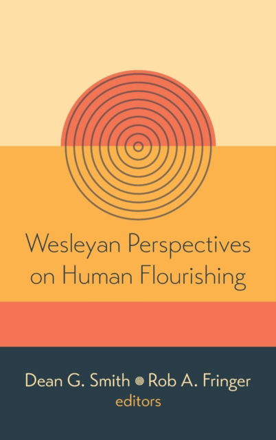 Cover for Dean G. Smith · Wesleyan Perspectives on Human Flourishing (N/A) (2021)