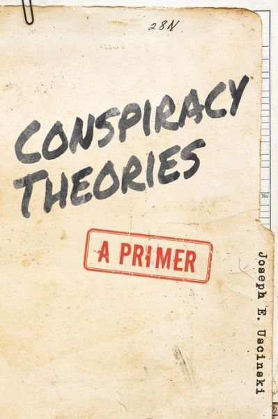 Cover for Joseph E. Uscinski · Conspiracy Theories: A Primer (Paperback Book) (2020)