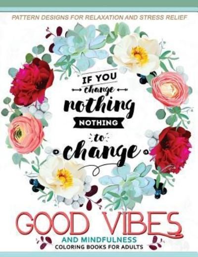 Cover for Adult Coloring Book · Good Vibes And Mindfulness Coloring Book for Adults (Pocketbok) (2017)