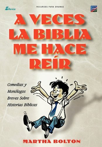 Cover for Martha Bolton · A VECES LA BIBLIA ME HACE REIR (Spanish: A Funny Thing Happened on My Way Through the Bible) (Paperback Book) [Spanish edition] (1999)