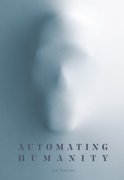 Cover for Joe Toscano · Automating Humanity (Hardcover Book) (2018)