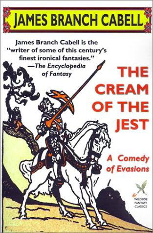 Cover for James Branch Cabell · The Cream of the Jest: a Comedy of Evasions (Wildside Fantasy) (Paperback Book) (2001)