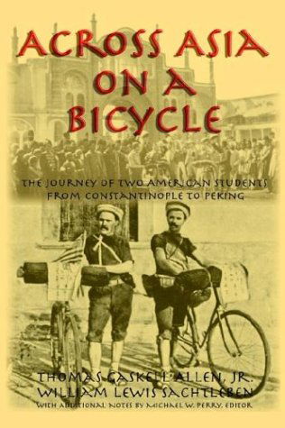 Cover for William Lewis Sachtleben · Across Asia on a Bicycle: the Journey of Two American Students from Constantinople to Peking (Paperback Book) (2003)