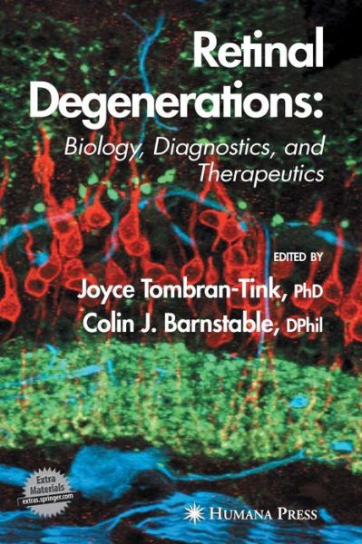 Cover for Joyce Tombran-tink · Retinal Degenerations: Biology, Diagnostics, and Therapeutics - Ophthalmology Research (Hardcover Book) [2007 edition] (2007)