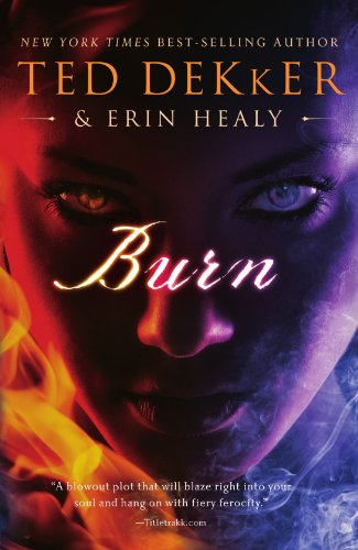 Cover for Ted Dekker · Burn (Paperback Bog) (2010)