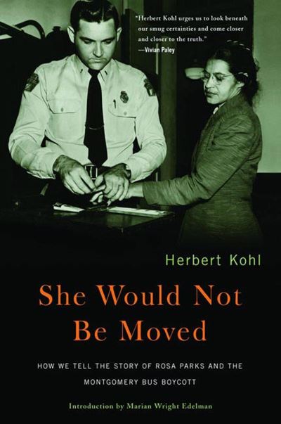 Cover for Herbert R. Kohl · She would not be moved (Book) (2005)