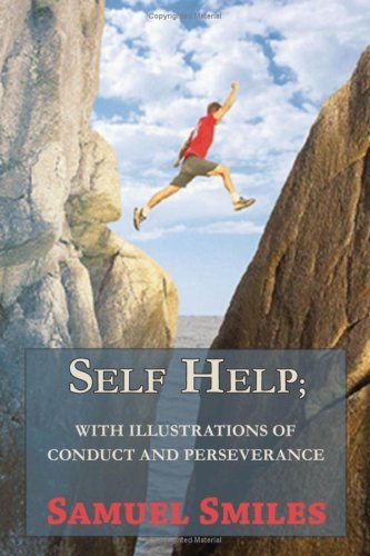 Cover for Samuel Jr Smiles · Self Help; With Illustrations of Conduct and Perseverance (Taschenbuch) (2008)