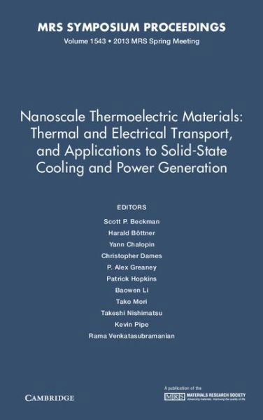 Cover for Scott P. Beckman · Nanoscale Thermoelectric Materials: Thermal and Electrical Transport, and Applications to Solid-State Cooling and Power Generation: Volume 1543 - MRS Proceedings (Gebundenes Buch) (2013)