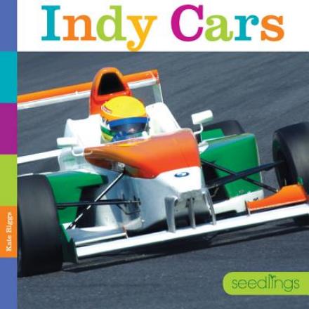 Cover for Kate Riggs · Indy Cars (Seedlings) (Hardcover Book) (2015)