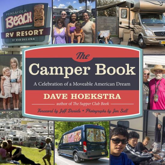 Cover for Dave Hoekstra · The Camper Book: A Celebration of a Moveable American Dream (Paperback Book) (2018)