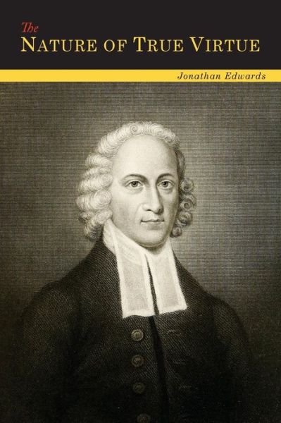 Cover for Jonathan Edwards · The Nature of True Virtue (Paperback Book) (2015)