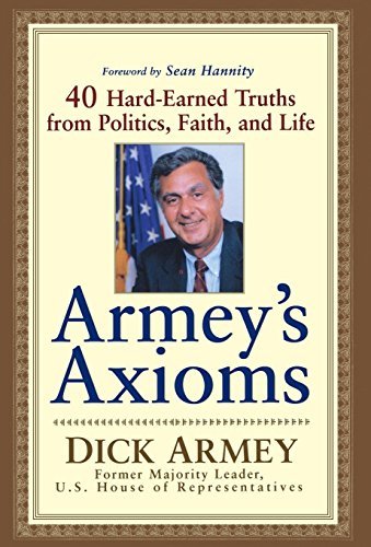 Cover for Dick Armey · Armey's Axioms: 40 Hard-Earned Truths from Politics, Faith and Life (Hardcover bog) (2003)
