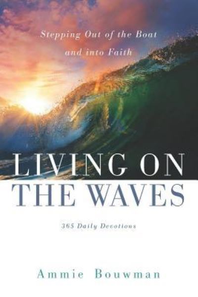 Cover for Ammie Bouwman · Living on the Waves (Paperback Book) (2018)