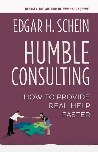 Cover for Schein · Humble Consulting: How to Provide Real Help Faster (Taschenbuch) (2016)