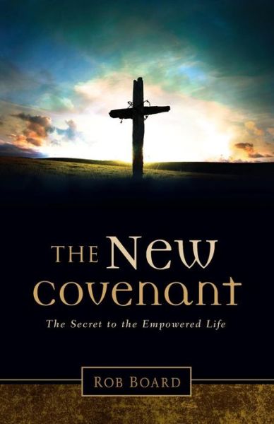 Cover for Rob Board · The New Covenant (Paperback Book) (2014)