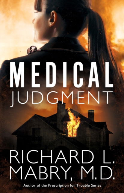 Cover for Richard L. Mabry M.D. · Medical Judgment (Paperback Book) (2016)