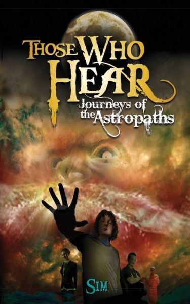 Cover for Sim · Those Who Hear: Journeys of the Astropaths (Pocketbok) (2014)