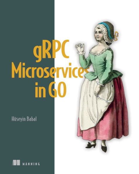 Cover for Huseyin Babal · Grpc Microservices in Go (Gebundenes Buch) (2023)