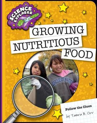 Cover for Tamra B Orr · Growing Nutritious Food (Paperback Book) (2015)