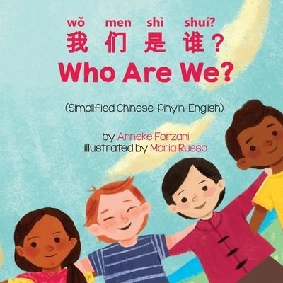 Cover for Anneke Forzani · Who Are We? (Simplified Chinese-Pinyin-English) (Pocketbok) (2021)