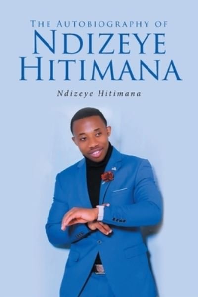 Cover for Ndizeye Hitimana · The Autobiography of Ndizeye Hitimana (Paperback Bog) (2022)