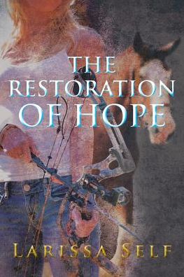 Cover for Larissa Self · The Restoration of Hope (Taschenbuch) (2018)