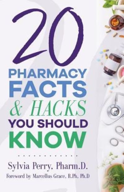 Cover for Dr Sylvia Perry · 20 Pharmacy Facts and Hacks You Should Know (Paperback Book) (2019)