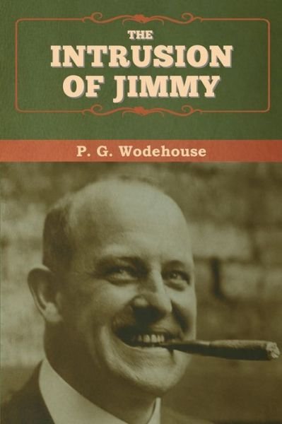 Cover for P G Wodehouse · The Intrusion of Jimmy (Paperback Book) (2020)