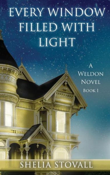 Every Window Filled with Light - Shelia Stovall - Books - Elk Lake Publishing Inc - 9781649494207 - April 2, 2021