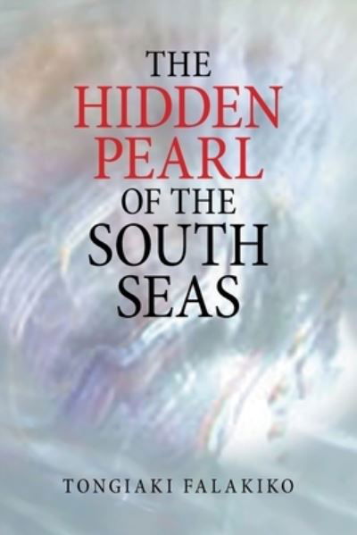 Cover for Tongiaki Falakiko · The Hidden Pearl of the South Seas (Paperback Book) (2021)