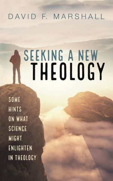 Cover for David F Marshall · Seeking a New Theology (Hardcover Book) (2021)