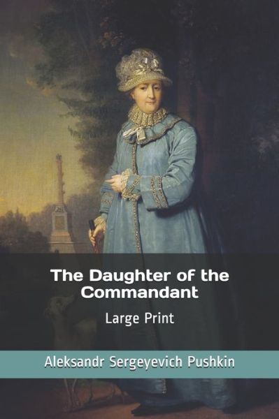 Cover for Aleksandr Sergeyevich Pushkin · The Daughter of the Commandant (Paperback Book) (2020)