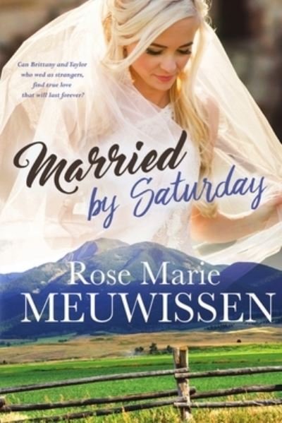 Cover for Rose Marie Meuwissen · Married by Saturday (Paperback Book) (2017)