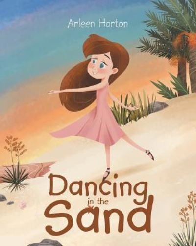 Cover for Arleen Horton · Dancing in the Sand (Pocketbok) (2016)