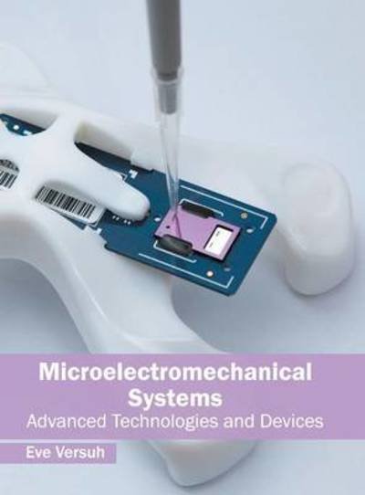 Cover for Eve Versuh · Microelectromechanical Systems: Advanced Technologies and Devices (Gebundenes Buch) (2016)